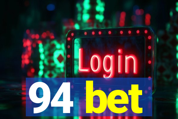 94 bet