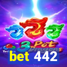 bet 442