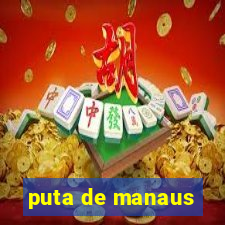 puta de manaus