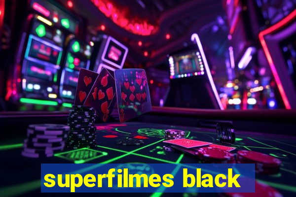 superfilmes black