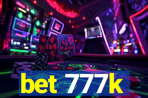 bet 777k