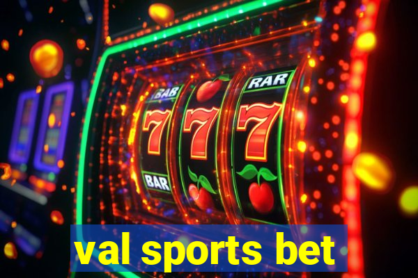 val sports bet