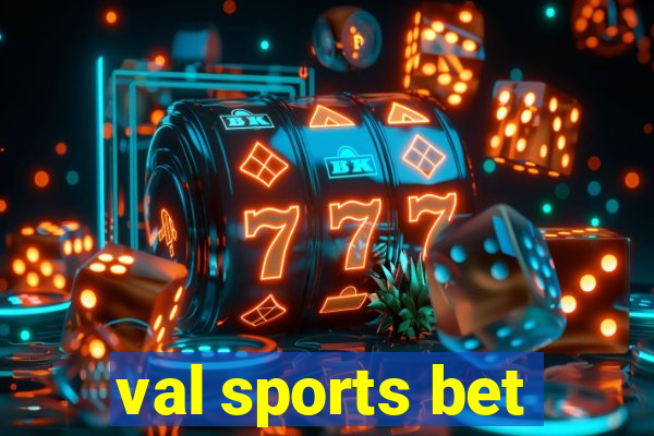 val sports bet