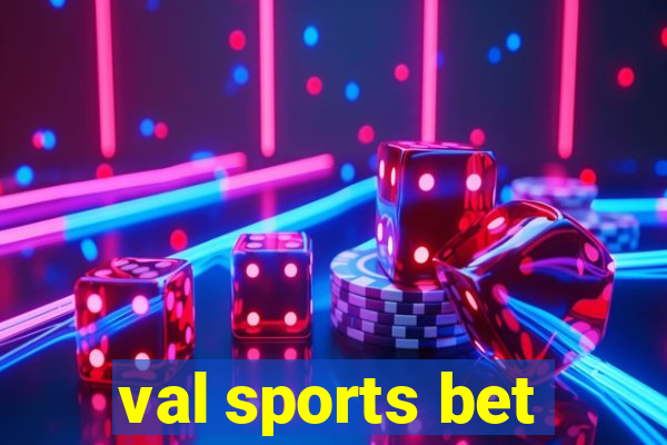 val sports bet