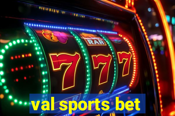 val sports bet