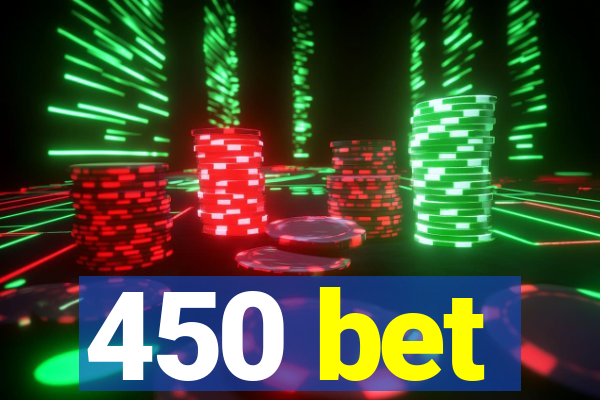 450 bet