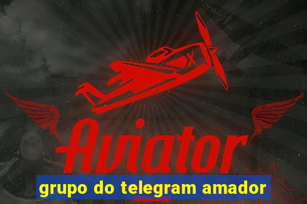 grupo do telegram amador