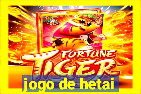 jogo de hetai