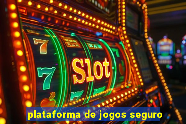 plataforma de jogos seguro