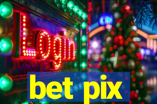 bet pix