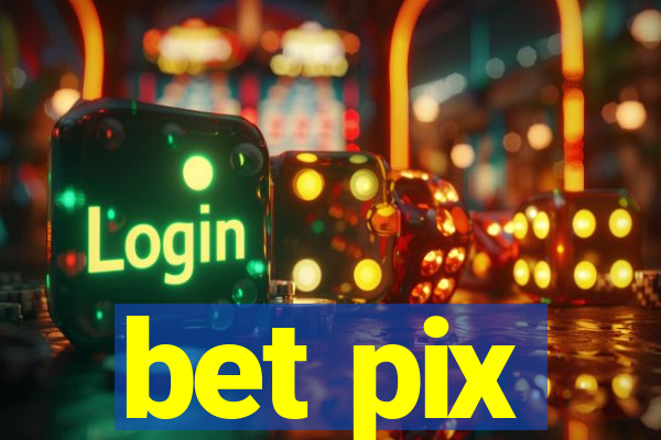 bet pix