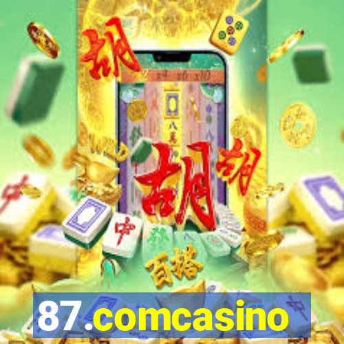 87.comcasino