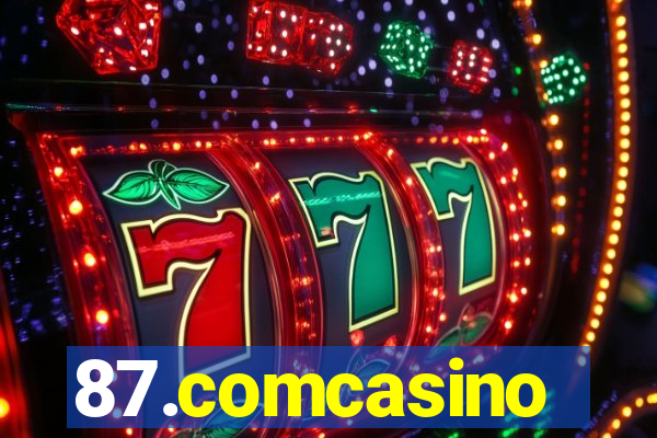 87.comcasino