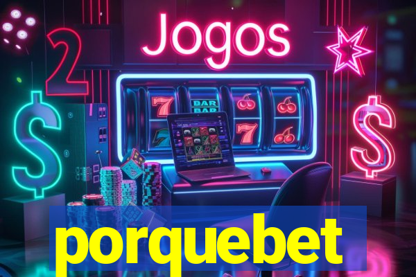 porquebet