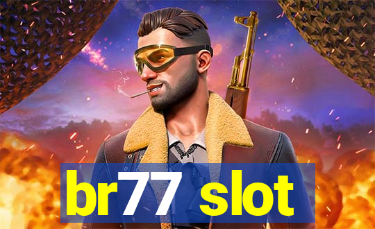 br77 slot