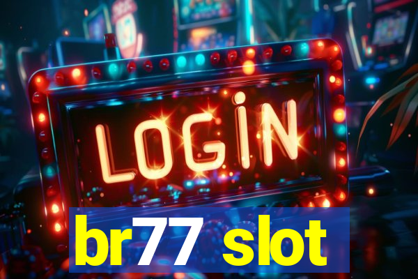 br77 slot