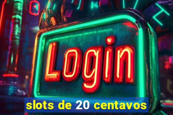 slots de 20 centavos