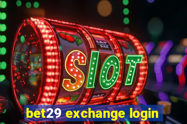 bet29 exchange login