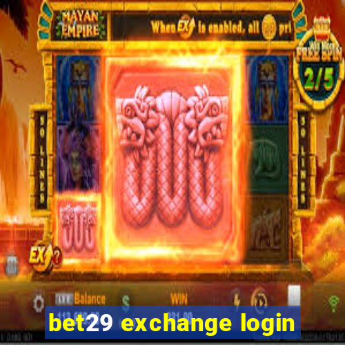 bet29 exchange login