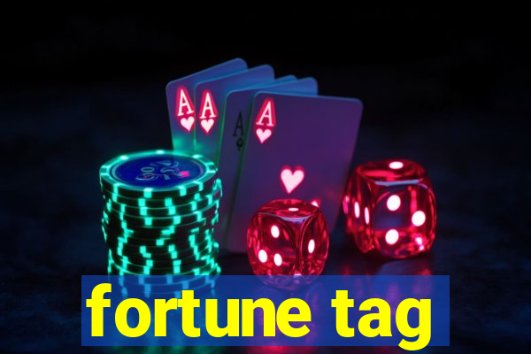 fortune tag