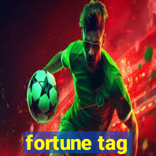 fortune tag