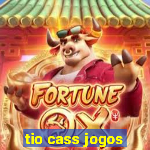 tio cass jogos