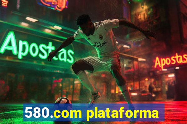 580.com plataforma