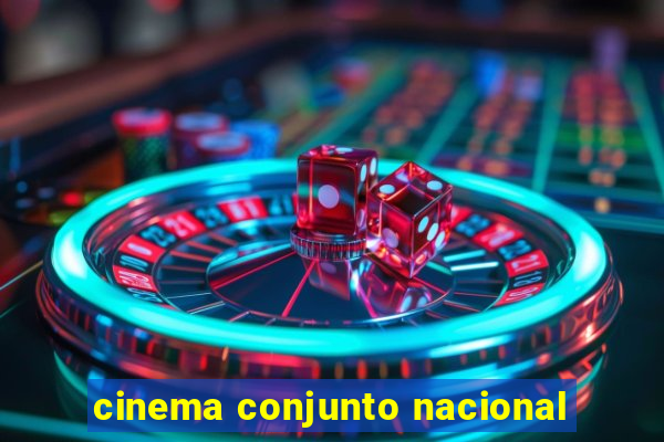 cinema conjunto nacional