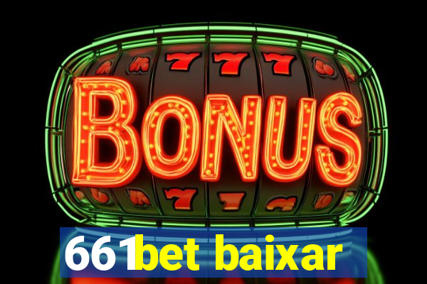 661bet baixar