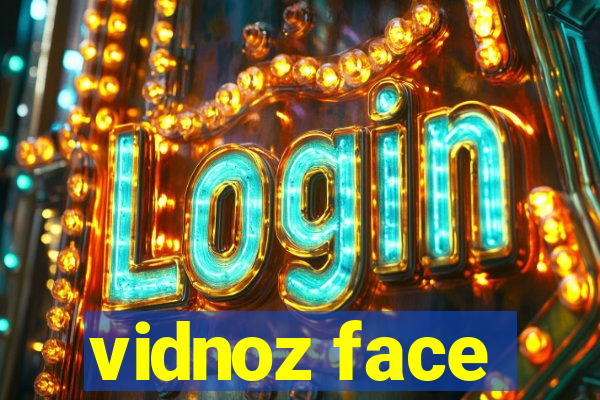 vidnoz face