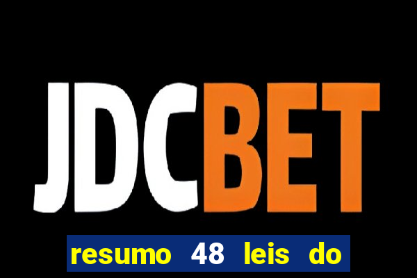 resumo 48 leis do poder pdf