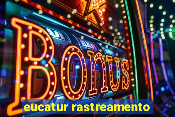 eucatur rastreamento