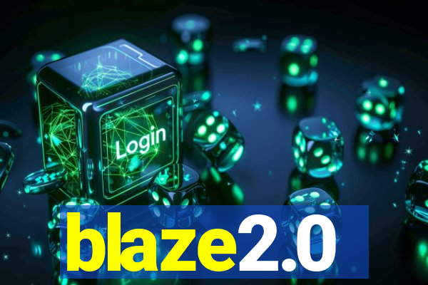 blaze2.0