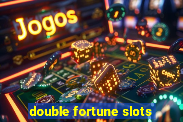 double fortune slots