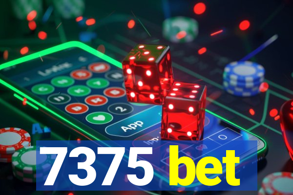 7375 bet