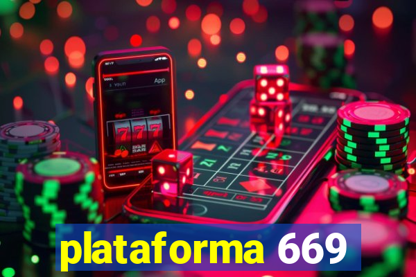 plataforma 669