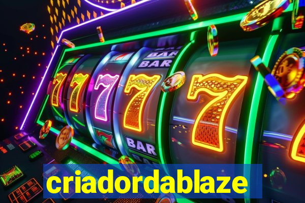 criadordablaze