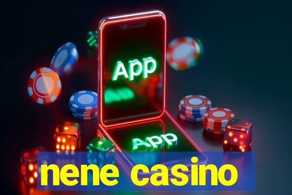 nene casino