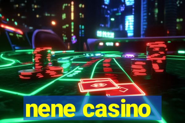 nene casino