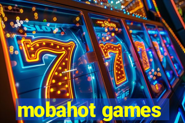 mobahot games