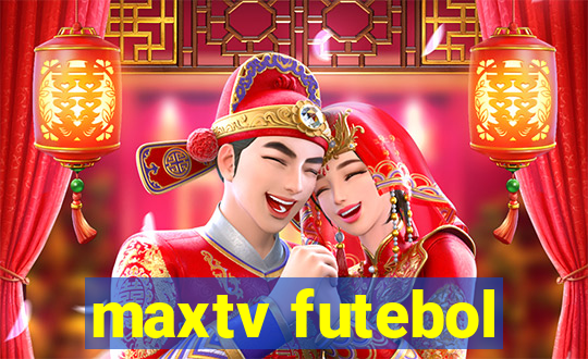 maxtv futebol