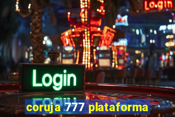 coruja 777 plataforma