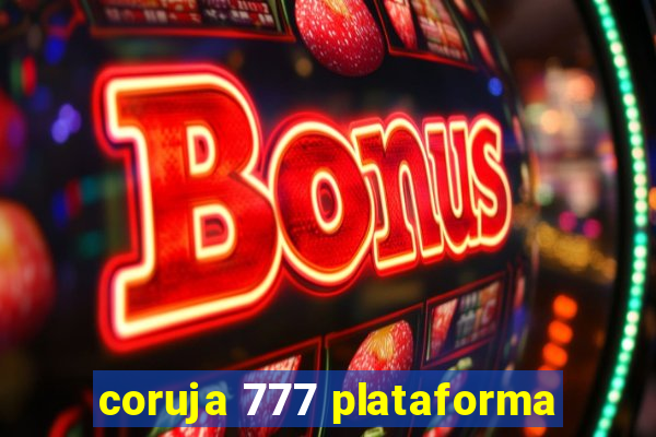 coruja 777 plataforma