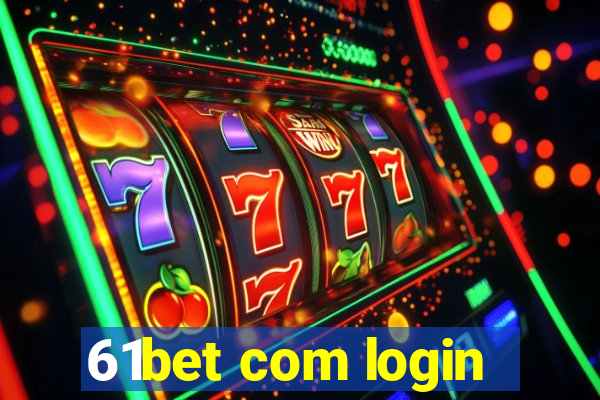 61bet com login