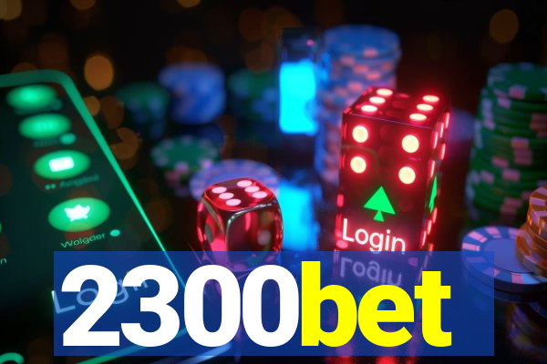 2300bet