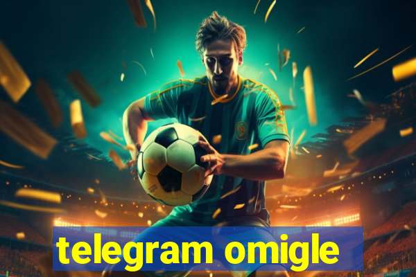 telegram omigle