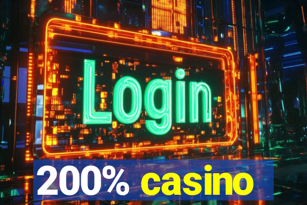 200% casino