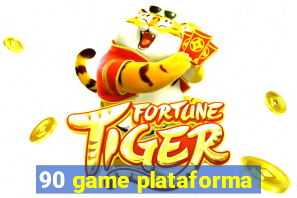 90 game plataforma