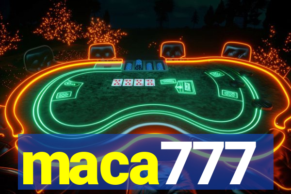 maca777