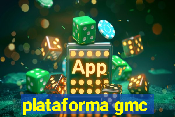 plataforma gmc